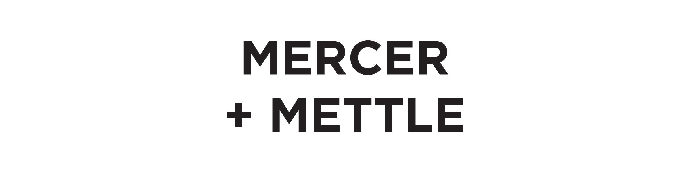 Mercer + Mettle